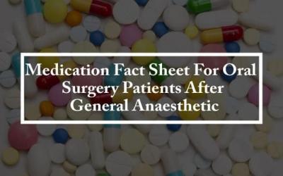 Medication fact sheet for oral surgery patients after general anaesthetic – PH-11